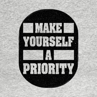 Make Yourself A Priority T-Shirt